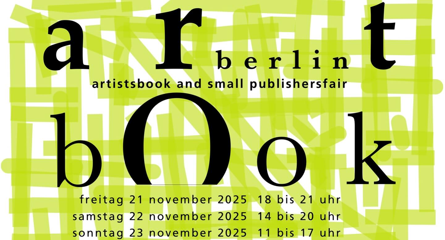 Welcome to this year’s Artbook! Come around at stand 55 (1st floor) to meet me and my work at Künstlerhaus Bethanien, Berlin Kreuzberg. Fri -Son 21 -23 of November 25…https://artbookberlin2025.blogspot.com/  #artistbook #artjournal #artbookfair #artistbooklovers #artinbooks